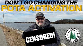 Don't Go Changing the POTA Activation