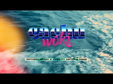 Cachuwoki - Anthony Ready & Yeigo X Victor R Swag (Video Oficial)