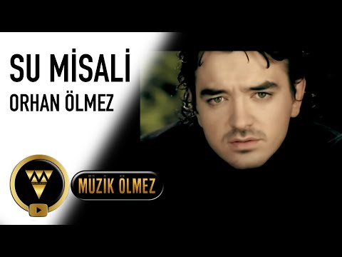 ORHAN ÖLMEZ - Su Misali (Videoklip)