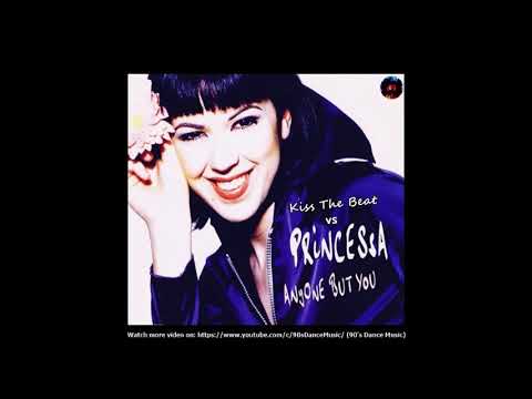 Princessa 🆚 Kiss The Beat - Anyone But You (Martik C Rmx) (90's Dance Music) ✅