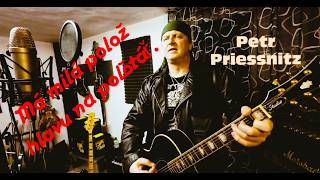 Video Petr Priessnitz - Má milá polož hlavu na polštář (Official Video