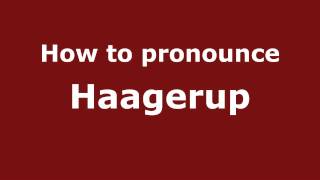 How to pronounce Haagerup