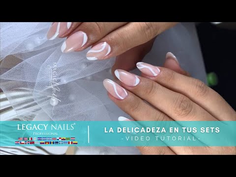 LA DELICADEZA EN TUS SETS │ VIDEO TUTORIAL│ LEGACY NAILS