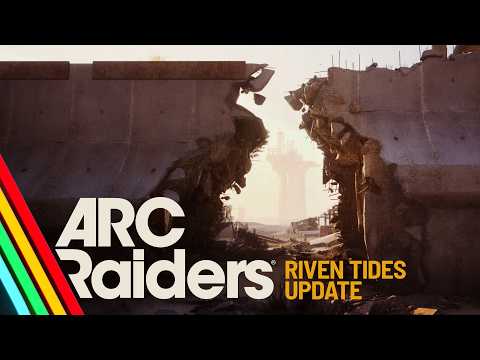 Riven Tides Update | ARC Raiders