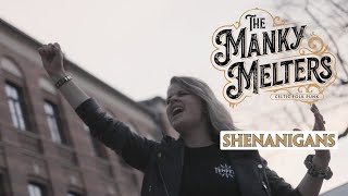 The Manky Melters - Shenanigans [Official Music Video]