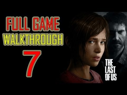 The Last of Us - Gameplay Walkthrough Part 7 Let's play HD PS3 "the last of us Walkthrough Part 1"