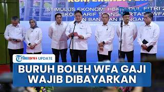 Pemerintah Izinkan Buruh WFA saat Ramadhan Jelang Lebaran, Gaji Wajib Dibayarkan Tak Dipotong Cuti