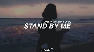 Joseph Vincent - Stand By Me (Cover / Original by Ben E. King) [Tradução]