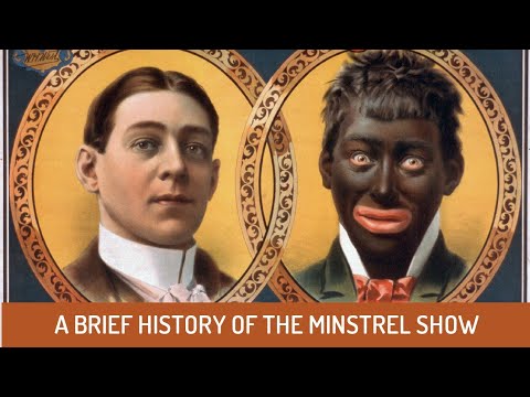 A Brief History of The Minstrel Show