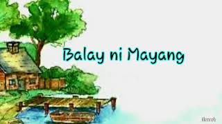"Balay Ni Mayang" - (Martina San Diego)
