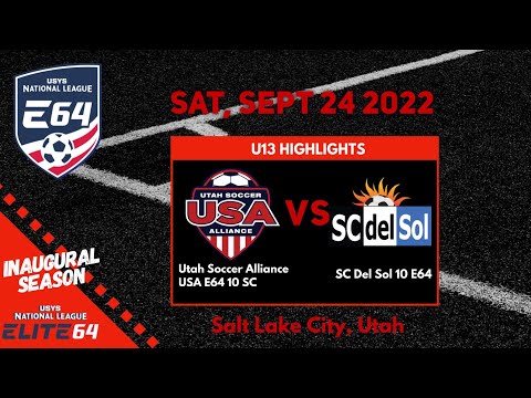 U13 Elite 64- Utah Soccer Alliance E64 10 vs SC Del Sol 10 E64┃Sept 24 2022┃Highlights