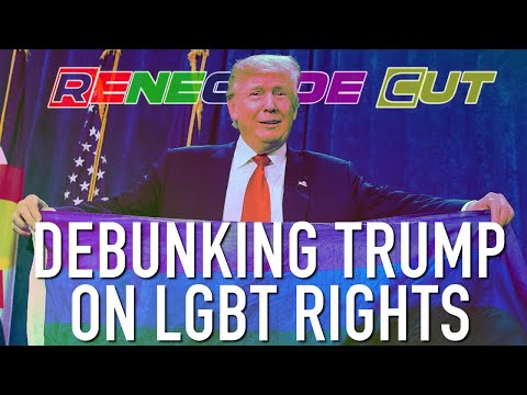 Debunking Trump on LGBT Rights | Renegade Cut