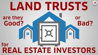 USING LAND TRUSTS FOR REAL ESTATE INVESTORS (are they the investment solution you think they are?)