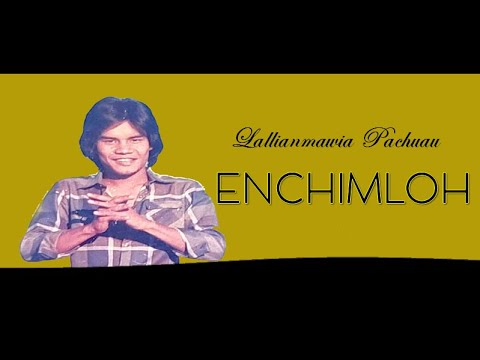 Lallianmawia Pachuau | Enchimloh