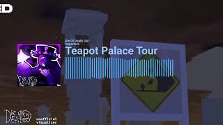 Cover art for Teapot Palace Tour | LMS | Die Of Death OST