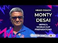 'Whole focus is on the first game' - Head Coach Monty Desai ahead of Nepal's T20 World Cup opener
