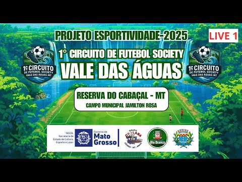 1° CIRCUITO DE FUTEBOL SOCIETY VALE DAS AGUAS - RESERVA DO CABAÇAL