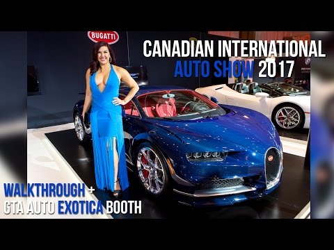 Canadian International Auto Show 2017 - Walkthrough + GTA Auto-Exotica Booth