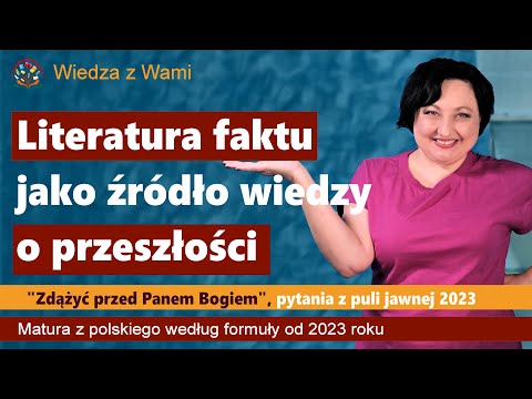 Literatura faktu jako źródło wiedzy o przeszłości. Zdążyć przed Panem Bogiem