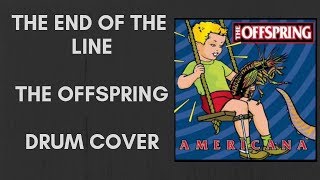 The End of the Line - The Offspring - Drum Cover