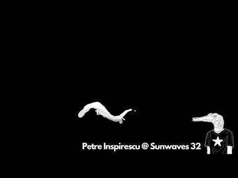 Petre Inspirescu @ Sunwaves 32 (May 2024)