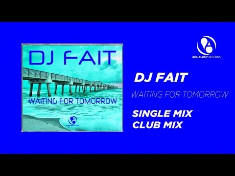 DJ Fait - Waiting For Tomorrow