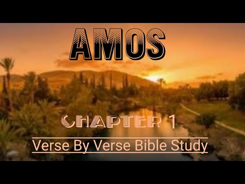 Amos  - Chapter 1 Verse By Verse #biblestudy