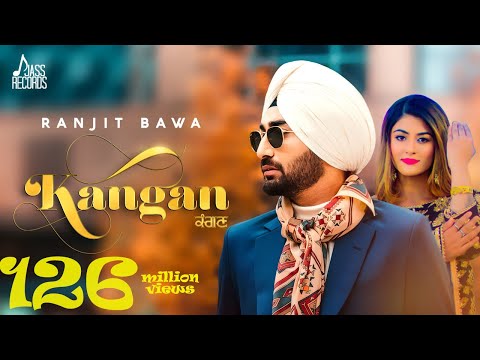 Kangan - Ranjit Bawa | New Punjabi Songs 2018 | Full Video | Latest Punjabi Song 2018 | Jass Records