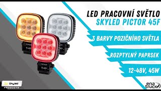 Pracovní světlo Skyled Pictor 45F, 45W, 12–48V, poziční světlo, R10, 4200 lm