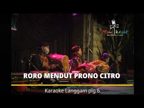 Langgam RORO MENDUT PRONO CITRO - KARAOKE PLG 6