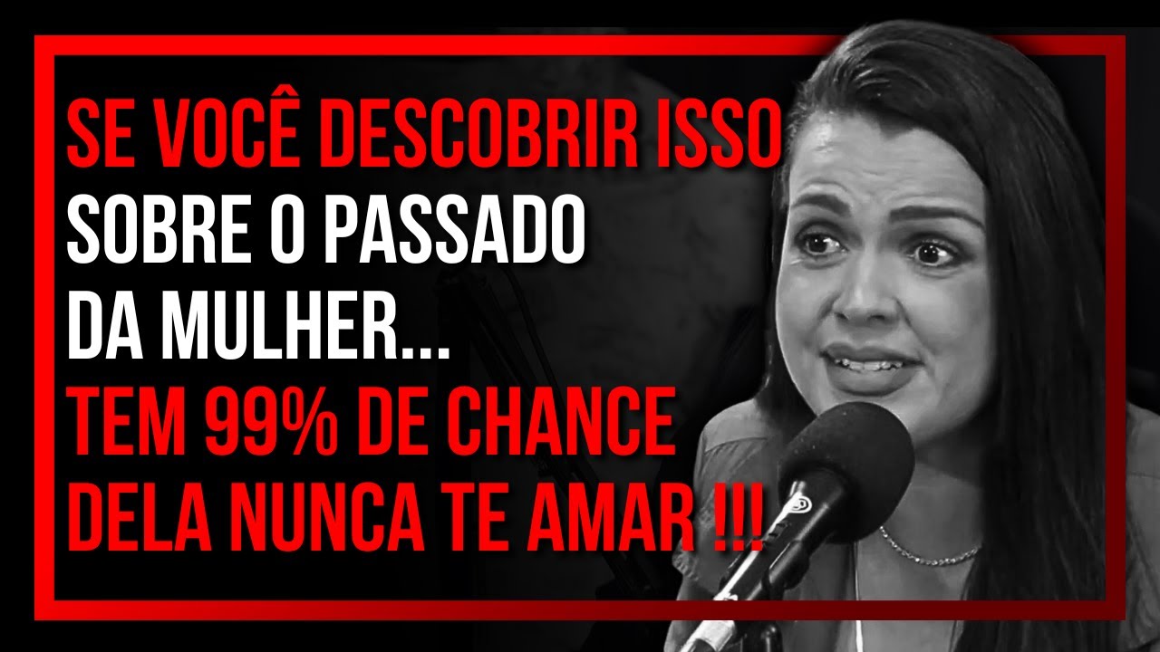 MULHER ASSIM NÃO CONSEGUE AMAR! | Terapeuta Tamires Martins