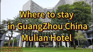 Where to stay in GuangZhou China During Canton Fair - Mulian Hotel
