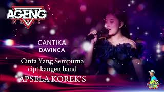 Download lagu CINTA YANG SEMPURNA (kangen band) - CANTIKA DAVINCA AGENG MUSIK APSELA KOREK'S PEKALONGAN 2025 .. ✅✅ mp3