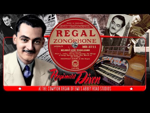 Melodies from Mendelssohn - Part 1 - Reginald Dixon at the Theatre Organ
