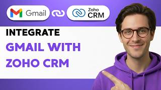 How to Integrate Gmail with Zoho CRM [2026 Full Guide]