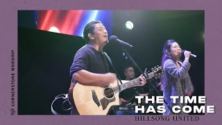 The Time Has Come (Hillsong UNITED) – Bob Nathaniel | Cornerstone Worship