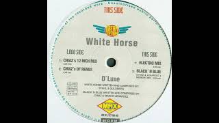 D'Luxe - White Horse (Chiaz's 12 Inch Mix) [DT 014]