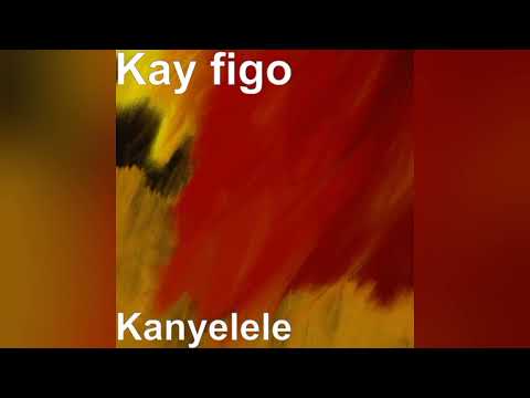 Kay Figo - Kanyelele.