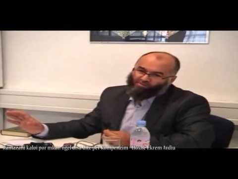 Ramazani kaloi por mkan ngel disa ditë për kompenzim - Hoxhë Ekrem Avdiu