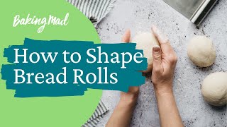 How to shape bread rolls