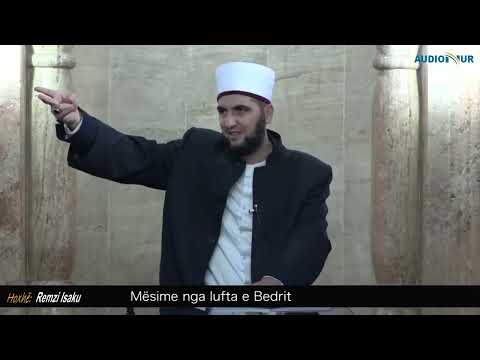 Mësime nga lufta e Bedrit - Hoxhë Remzi Isaku