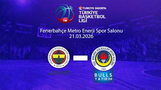 Fenerbahçe Koleji Rams – Bulls Yatırım TED Ankara Kolejliler Türkiye S