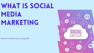 WHAT IS SOCIAL MEDIA |HOW TO MARKET YOUR PRODUCTS |SOCIAL MEDIA STRATEGIES#socialmediamarketing