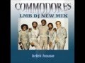 COMMODORES Brick House LMB DJ NEW MIX ...