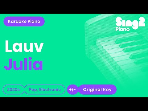 Lauv - Julia (Karaoke Piano)