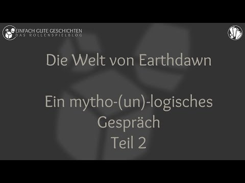 Würfel, Stift & Papier: Die Welt von Earthdawn - Teil 2