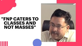 \"FNP caters to classes and not masses\"  image