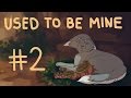 Used To Be Mine Warriors MAP Part 2