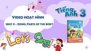 VIDEO HOẠT HÌNH LỚP 3 - Unit 4 - Song: Parts of the body