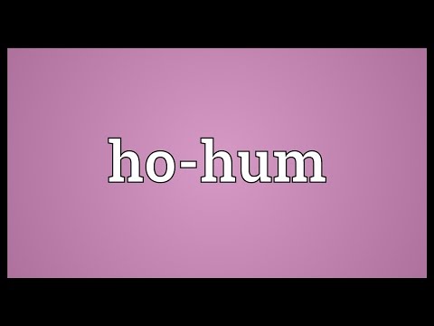Ho-hum Meaning
